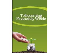 To Becoming Financially Whole: A Sacred Journey of Stewardship