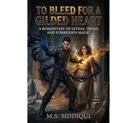 To Bleed for a Gilded Heart: A Romantasy of Lethal Trials and Forbidden Magic