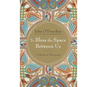 John O'Donohue To Bless the Space Between Us: A Book of Bless (Copertina rigida)