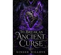 To Break an Ancient Curse: A Dark Witch and Vampire Romance: 3