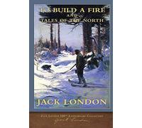 To Build a Fire and Tales of the North