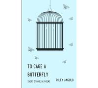 To Cage a Butterfly