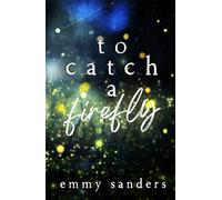 To Catch a Firefly: Special Edition