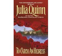 To Catch an Heiress: A Regency Romance of Mistaken Identity, a Crown Agent, and Unexpected Love