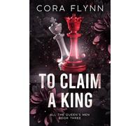 To Claim A King: A Contemporary Why Choose Romance