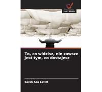 To, co widzisz, nie zawsze jest tym, co dostajesz