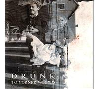 To Corner Wounds by DRUNK (1997-07-01)