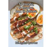 To Create, to Inspire, and to Satiate