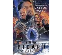 To Defy Fate: Picard: To Defy Fate
