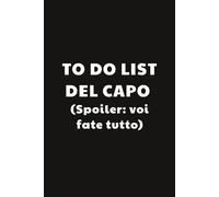 To do list del capo:Taccuino per Appunti Divertente | Quaderno a Righe per un Collega, Amico, Amica | Idea Regalo da Ufficio: umorismo da ufficio
