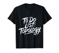 To Do List Topology Nerd della Geometria Matematica |- Maglietta