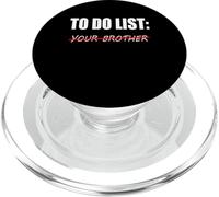 To Do List Your Brother divertente scherzo sarcastico PopSockets PopGrip per MagSafe