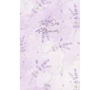 To-Do Planner: Undated Daily Journal and Notebook with Hourly Time Slots and To-Do List | The Perfect Organizer for Women and Girls - Achieve Goals, ... and Stay Productive - Lavender Cover Design