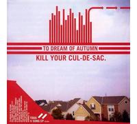 To Dream of Autumn - Kill Your Cul De Sac / Wnyu Li