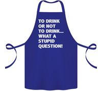 To Drink O Non Per ? Che Stupido Punto di Domanda Cotone Grembiule 100%