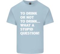 To Drink O Not To ? What A Stupid Domanda T-Shirt Ragazzi Ragazze