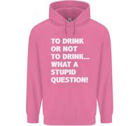To Drink O Not To ? What A Stupid Domanda Uomo Felpa