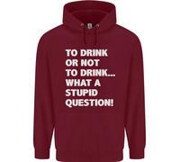 To Drink O Not To ? What A Stupid Domanda Uomo Felpa