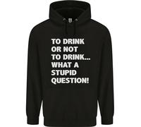 To Drink O Not To ? What A Stupid Domanda Uomo Felpa