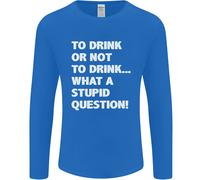 To Drink O Not To ? What A Stupid Domanda Uomo Maniche