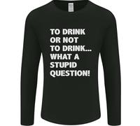 To Drink O Not To ? What A Stupid Domanda Uomo Maniche