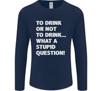 To Drink O Not To ? What A Stupid Domanda Uomo Maniche