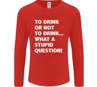 To Drink O Not To ? What A Stupid Domanda Uomo Maniche