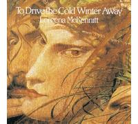 To Drive the Cold Winter Away by Loreena Mckennitt (1998-10-20)