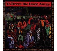 To Drive the Dark Away by Christmas Revels (1997-08-26)