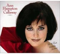 To Ella With Love by Ann Hampton Callaway