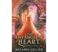 To Entangle a Heart: An Entwined Prince and the Pauper Retelling: 2