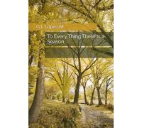 To Every Thing There Is a Season