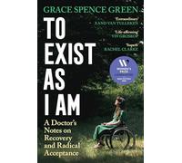 To Exist As I Am: Longlisted for the Women's Prize for Non-Fiction 2026