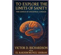 To Explore The Limits of Sanity: The Genius of Ancestral Lineage