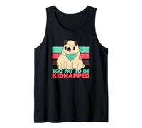 To Fat To Be Kidnapped (Grafica Divertente con Cane) Canotta