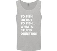 To Fish O Not To ? What A Stupid Domanda Uomo Canotta Maglia