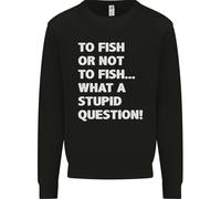 To Fish O Not To ? What A Stupid Domanda Uomo Felpa Maglione