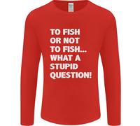 To Fish O Not To ? What A Stupid Domanda Uomo Maniche