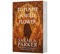 To Flame a Wild Flower: A Novel: 3