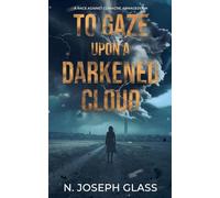 To Gaze Upon a Darkened Cloud