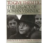 To Give Them Light: The Legacy of Roman Vishniac