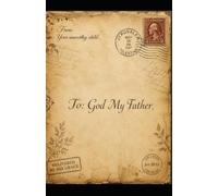 To: God, My Father