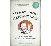 Philip Greene To Have and Have Another (Copertina rigida)
