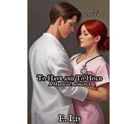 To Have and To Hold: A Medical Romance