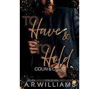 To Have and To Hold: Colin and Coco: BWWM Billionaire Romance