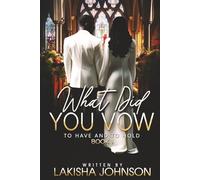 To Have and To Hold: What Did You Vow?: 1