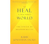 To Heal a Fractured World: The Ethics of Responsibility