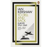 Ian Kershaw To Hell and Back (Tascabile)