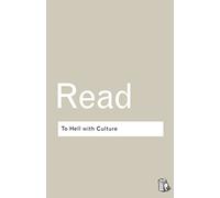 To Hell With Culture: And other essays on art and society