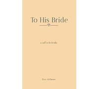 To His Bride: A Call to Be Brides